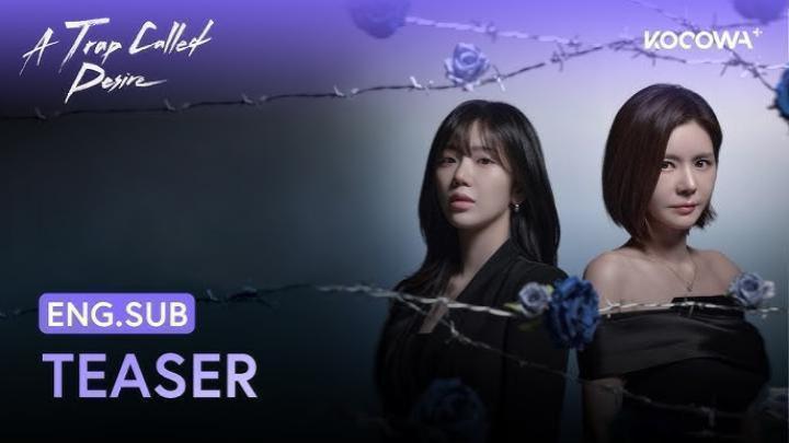 مسلسل فخ يُدعى الرغبة A Trap Called Desire الحلقة 15 الخامسة عشر مترجمة ماي سيما